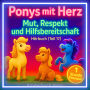 Ponys mit Herz - Mut, Respekt und Hilfsbereitschaft (Hörbuch Teil 17): 6 Ponygeschichten voller Gefühle und Werte - ab 4 Jahren