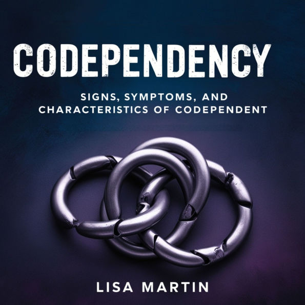 CODEPENDENCY: Sign, Symptoms and Characteristics of Codependent