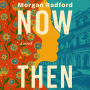 Now Then: A Novel
