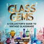 Glass Gems: A Collector's Guide to Vintage Glassware