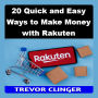 20 Quick and Easy Ways to Make Money with Rakuten