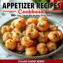 Appetizer Recipes Cookbook Having 100+ Easy Small Bite Healthy Party Snacks Formulas: Small Bite Healthy Snacks Cookbook With 100+ Easy Party Appetizer Recipes