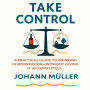 Take Control: A practical guide to drinking in moderation-without giving it up completely