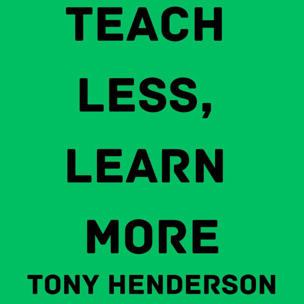 Teach Less, Learn More