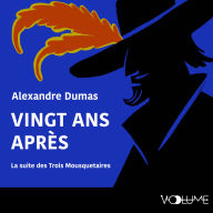 Vingt ans après: La suite des Trois mousquetaires