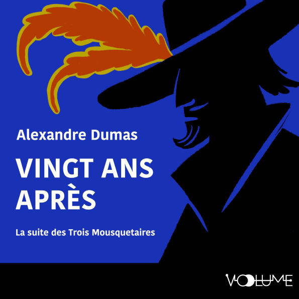 Vingt ans après: La suite des Trois mousquetaires