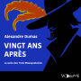 Vingt ans après: La suite des Trois mousquetaires