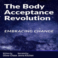 The Body Acceptance Revolution: Embracing Change