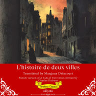 L'histoire de deux villes French Translation of A Tale of Two Cities