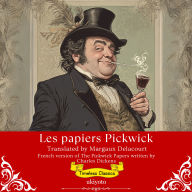 Les papiers Pickwick French Translation of The Pickwick Papers