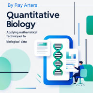 Quantitative Biology: Applying Mathematical Techniques to Biological Data