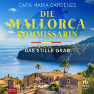 Die Mallorca-Kommissarin - Das stille Grab