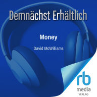 Money: Eine Geschichte der Menschheit aus Perspektive des Geldes