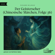 Der Geisterseher (Chinesische Märchen, Folge 56)