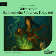 Giftmischen (Chinesische Märchen, Folge 60)