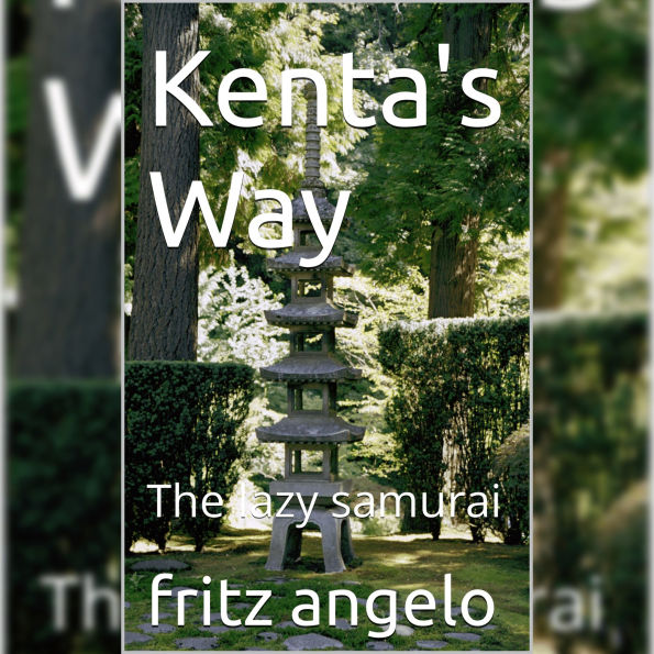 Kenta's Way: The lazy samurai