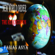 New World Order and the Repercussion