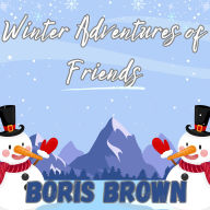 Winter Adventures of Friends