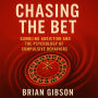 Chasing The Bet: Gambling Addiction and the Psychology of Compulsive Behaviors
