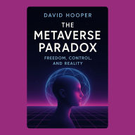 The Metaverse Paradox: Freedom, Control, and Reality