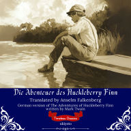 Die Abenteuer des Huckleberry Finn German Version of The Adventures of Huckleberry Finn