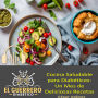 Cocina Saludable para Diabéticos: Un Mes de Deliciosas Recetas
