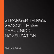 Stranger Things, Season Three: The Junior Novelization