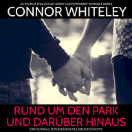 Rund um den Park und darüber hinaus: Eine schwule zeitgenössische Liebesgeschichte