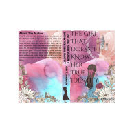The Girl That Doesn't Know Her True Identity: Finding My Place: A Story of Belonging
