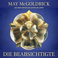 Die Beabsichtigte: Liebe, Verrat und Gefahr: Ein Highlander-Roman voller Leidenschaft am Hof Heinrichs VIII