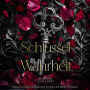 Schlüssel der Wahrheit: Dunkle Bündnisse, ein erbarmungsloser Feind und eine Liebe, die das Schicksal herausfordert.
