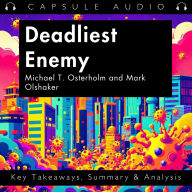 Deadliest Enemy by Michael T. Osterholm and Mark Olshaker: Key Takeaways, Summary & Analysis