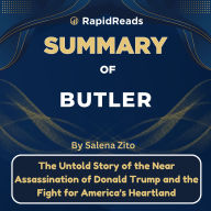 Summary of Butler: The Untold Story of the Near Assassination of Donald Trump and the Fight for America's Heartland