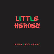 Little Heroes