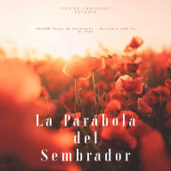 La Parábola del Sembrador: cuatro Tipos de Corazones - Descubre Cuál Es El Tuyo