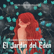El Jardín del Edén: Devocionales Sobre la Creación Perfecta de Dios