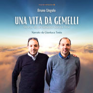 Una vita da gemelli: Storia di un amore senza fine