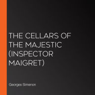 Cellars of the Majestic, The (Inspector Maigret)