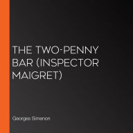 Two-Penny Bar, The (Inspector Maigret)