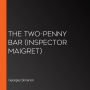Two-Penny Bar, The (Inspector Maigret)