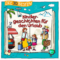 Die 30 besten Kindergeschichten für den Urlaub