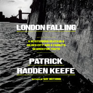 London Falling: A Mysterious Death in a Gilded City and a Family's Search for Truth