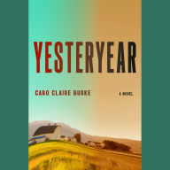 Yesteryear: A Novel