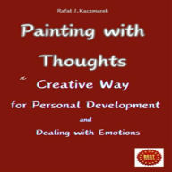 Painting with Thoughts: A creative Way for Personal Development and Dealing with Emotions