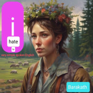 I HATE TO: very simple spoken English