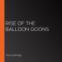 Rise of the Balloon Goons