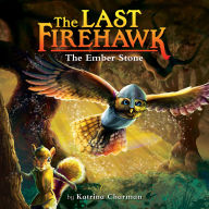 Ember Stone, The (The Last Firehawk #1)