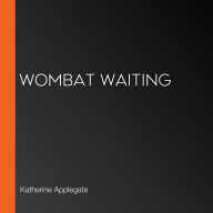 Wombat Waiting