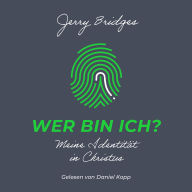 Wer bin ich?: Meine Identität in Christus
