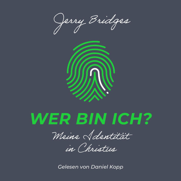Wer bin ich?: Meine Identität in Christus